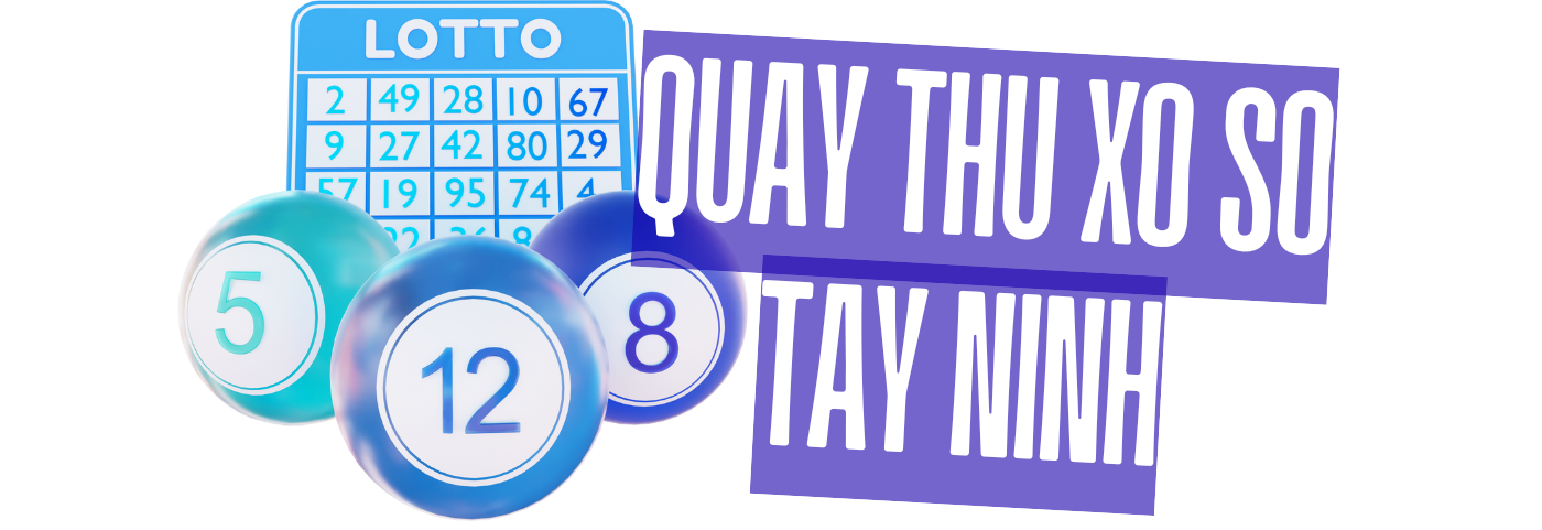 Quay Thử Xổ Số Tây Ninh